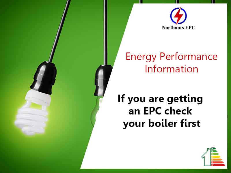 If you are getting an EPC check your boiler first