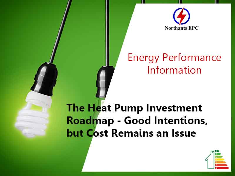 The Heat Pump Investment Roadmap Good Intentions but Cost Remains an Issue