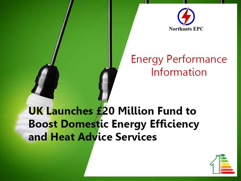 UK Launches 20 Million Fund to Boost Domestic Energy Efficiency and Heat Advice Services