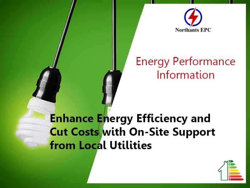 Enhance Energy Efficiency and Cut Costs with On Site Support from Local Utilities